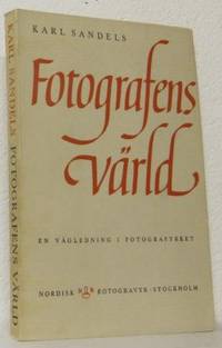 Fotografens värld. En vägledning i fotografyrket.