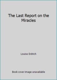 The Last Report on the Miracles