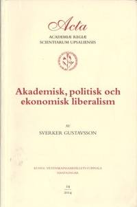 Akademisk, politisk och ekonomisk liberalism.