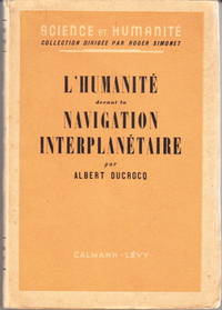 L’humanité devant la navigation interplanétaire. Illustré de nombreux croquis et de 10...