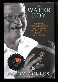 image of The Water Boy: From the Sidelines to the Owner's Box Inside the CFL, the XFL, and the NFL