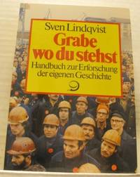 Grabe wo du stehst. Handbuch zur Erforschung der…