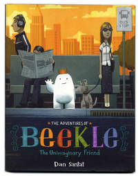 The Adventures Of Beekle: The Unimaginary Friend  - 1st Edition/1st  Printing