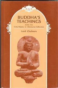 image of BUDDHA'S TEACHINGS, BEING THE SUTTA-NIPATA OR DISCOURSE-COLLECTION, EDITED IN THE ORIGINAL PALI TEXT WITH AN ENGLISH VERSION FACING IT.