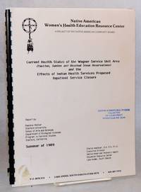 image of Current health status of the Wagner Service Unit Area (Yankton, Santee and Rosebud Sioux Reservations) and the effects of Indian Health Services proposed inpatient service closure