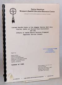 Current health status of the Wagner Service Unit Area (Yankton, Santee and Rosebud Sioux...