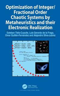 Optimization of Integer/Fractional Order Chaotic Systems by Metaheuristics and their Electronic...