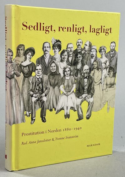 Sedligt, renligt, lagligt. Prostitution i Norden…