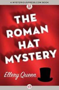 The Roman Hat Mystery by Ellery Queen - 2015-07-09