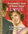 Everything I Need to Know About Love I Learned From a Little Golden Book