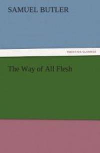 image of The Way of All Flesh (TREDITION CLASSICS)