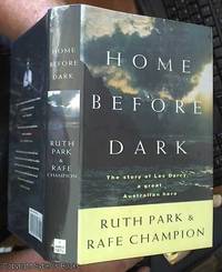 image of Home Before Dark; The Story of Les Darcy, A Great Australian Hero
