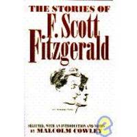 The stories of F. Scott Fitzgerald;: A selection of 28 stories, by F. Scott Fitzgerald - 2007-08-08