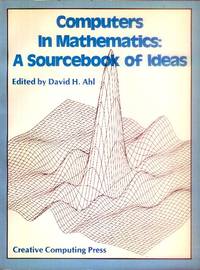 image of Computers in Mathematics: A Sourcebook of Ideas
