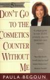 Don't Go To the Cosmetics Counter Without Me