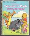 Walt Disney&#39;s Winnie the Pooh Eeyore, Be Happy : A Little Golden Book No.102-62