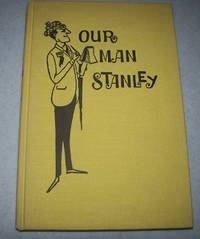 Our Man Stanley by Philip Hamburger - 1963