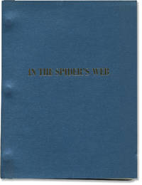 In the Spider's Web (Original script for an unproduced play)