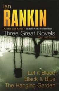 image of Three Great Novels: Let it Bleed / Black & Blue / The Hanging Garden