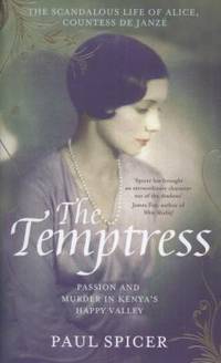 The Temptress: The scandalous life of  Alice, Countess de Janze