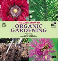 The Gaia Book of Organic Gardening