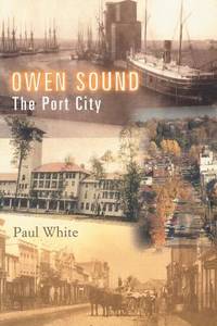Owen Sound : The Port City