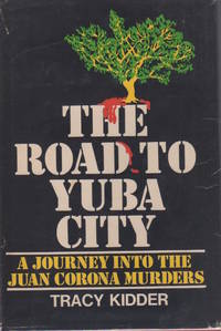 The Road to Yuba City by KIDDER, Tracy - 1974