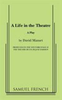 A Life in the Theatre by David Mamet - 2011