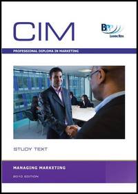 cover of CIM - Managing Marketing: Study Text