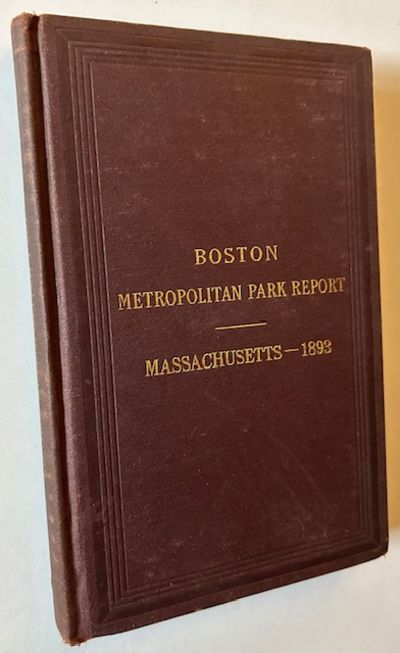 Report of the Board of Metropolitan Park Commissioners (Boston) -- January 1893 (House #150)