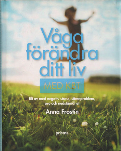 VÅGA FÖRÄNDRA DITT LIV MED KBT. Bli av med…