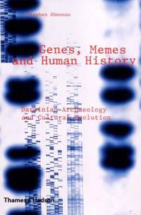 Genes Memes and Human History : Darwinian Archaeology and Cultural Evolution