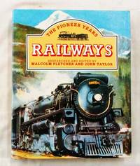 Railways: The Pioneer Years