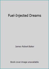 Fuel-Injected Dreams