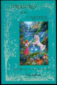 Treasures of the Unicorn: The Return to the Sacred Quest by Ted Andrews - 1996