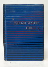 A Thought-Reader's Thoughts Being the Impressions and Confessions of Stuart Cumberland