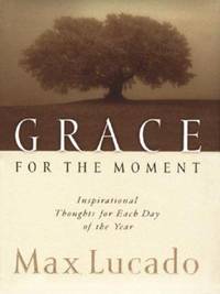 Grace for the Moment : Inspirational Thoughts for Each Day of the Year