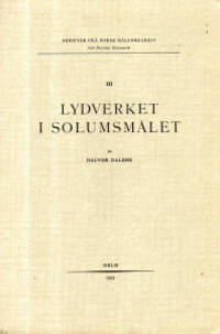 Lydverket i Solumsmålet. Skrifter fraa Norsk…