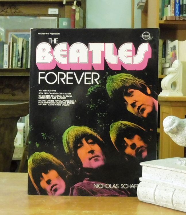 The Beatles Forever by Schaffner, Nicholas | Soft cover
