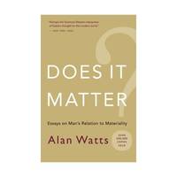 Does It Matter?: Essays on Man’s Relation to Materiality
