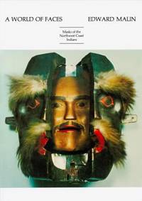 A World of Faces : Masks of the Northwest Coast Indians