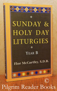 Sunday &amp; Holy Day Liturgies; Year B. by McCarthy SDB., Flor - 1993