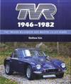 TVR 1946-1982. The Trevor Wilkinson and Martin Lilley Years