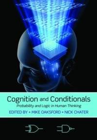 Cognition and Conditionals: Probability and Logic in Human Thinking
