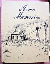 Acme Memories. (Acme, Alberta). - 