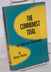cover of The Communist Trial; an American Crossroads