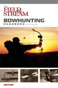The Field and Stream Bowhunting Handbook