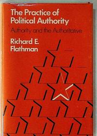 The Practice of Political Authority, Authority and the Authoritative