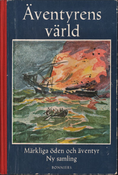 ÄVENTYRENS VÄRLD. Märkliga öden och äventyr till…