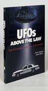 UFOs Above the Law; True Encounters with Law Enforcement